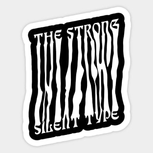 The Strong Silent Type - White Sticker